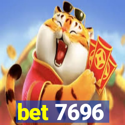 bet 7696